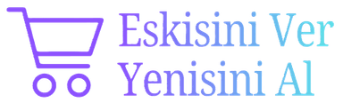 Eskisini Ver Yenisini Al