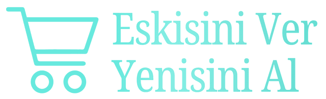 Eskisini Ver Yenisini Al